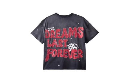 Dreams last forever tee